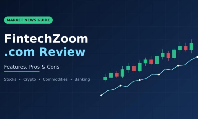 FintechZoom.com Review: Features, Pros & Cons