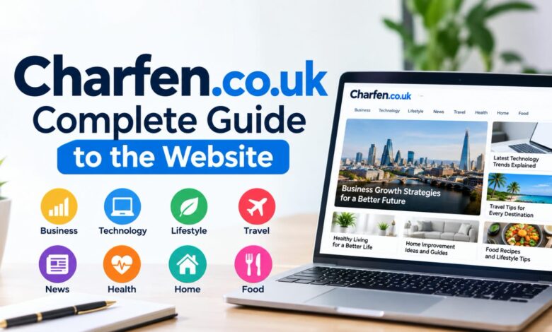 Charfen.co.uk: Complete Guide to the Website