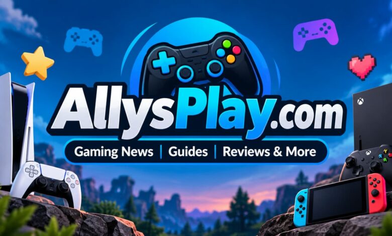 AllysPlay.com: Gaming News Guides Reviews & More